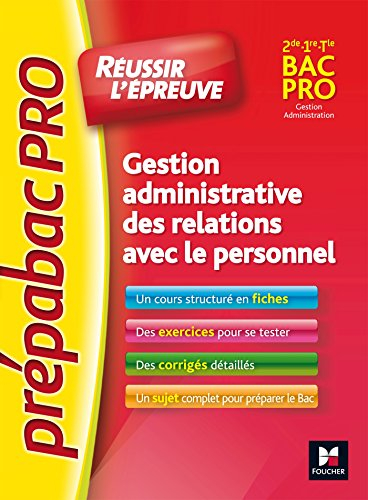 Gestion administrative des relations avec le personnel : 2de, 1re, terminale bac pro gestion adminis