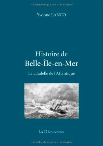 Histoire de Belle-Ile, la citadelle de l'Atlantique