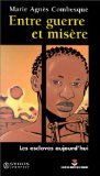 Entre guerre et misère : les esclaves aujourd'hui