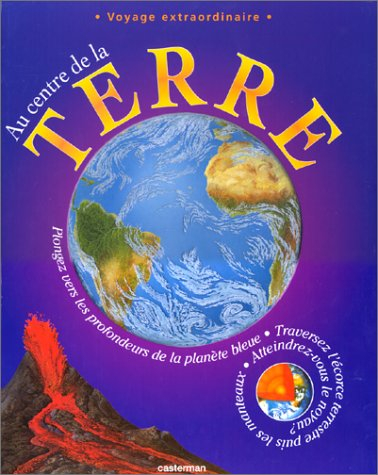 Au centre de la Terre