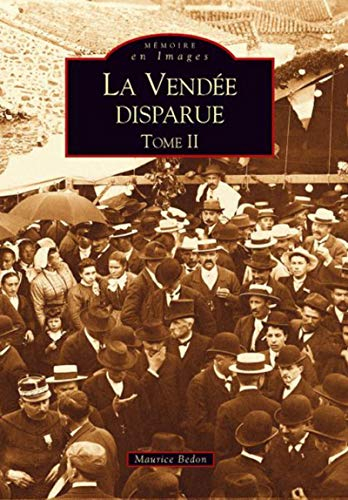 La Vendée disparue. Vol. 2