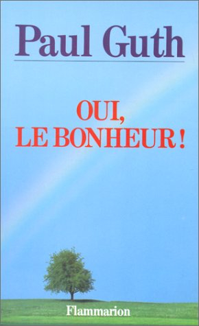 Oui, le bonheur !