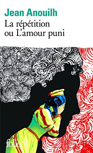 La Répétition ou l'Amour puni