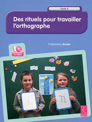 Des rituels pour travailler l'orthographe : cycle 2