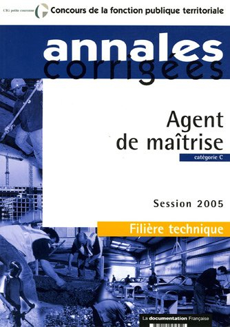 Agent de maîtrise : catégorie C : session 2005