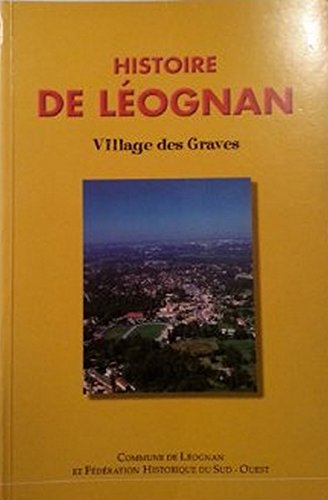 histoire de léognan : village des graves