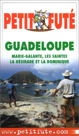 guadeloupe : marie-galante, les saintes, la désirade et la dominique