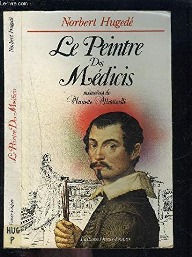 le peintre des médicis : mémoires de mariotto albertinelli