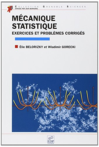 Exercices et problèmes corrigés de mécanique statistique