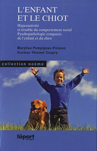 L'enfant et le chiot : hyperactivité et trouble du comportement social, psychopathologie comparée de