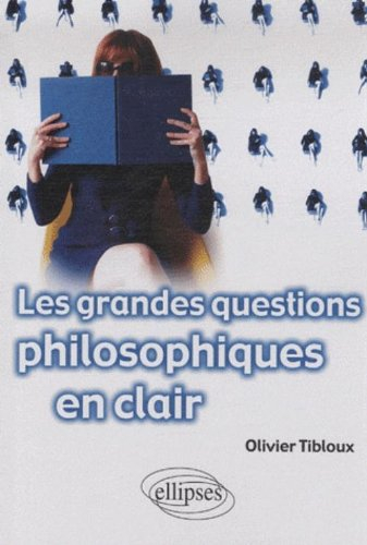Les grandes questions philosophiques en clair