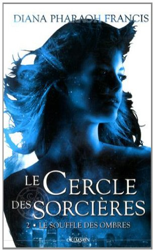 Le cercle des sorcières. Vol. 2. Le souffle des ombres
