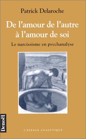 De l'amour de l'autre à l'amour de soi : le narcissisme en psychanalyse