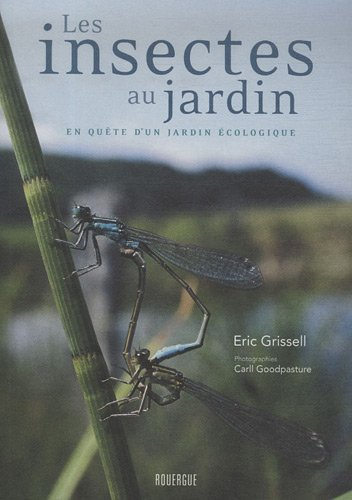 Les insectes au jardin : en quête d'un jardin écologique