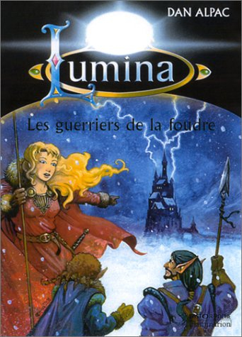 Lumina. Vol. 11. Les guerriers de la foudre