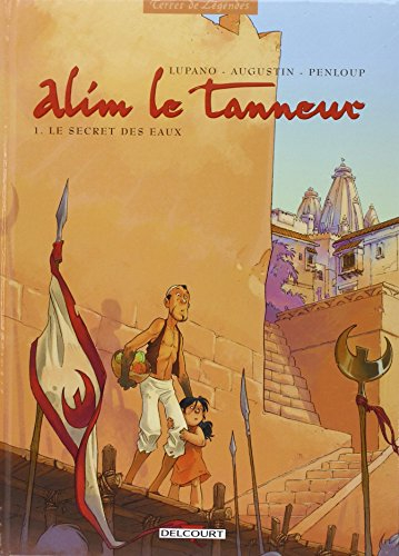 Alim le tanneur. Vol. 1. Le secret des eaux