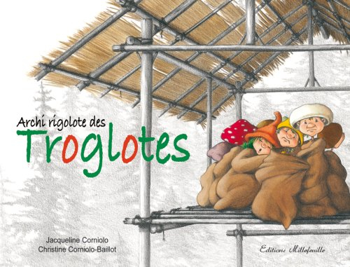 Archi rigolote des troglotes