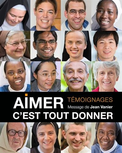 Aimer, c'est tout donner : témoignages