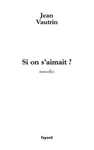 Si on s'aimait ?