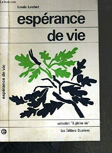 esperance de vie / collection a pleine vie