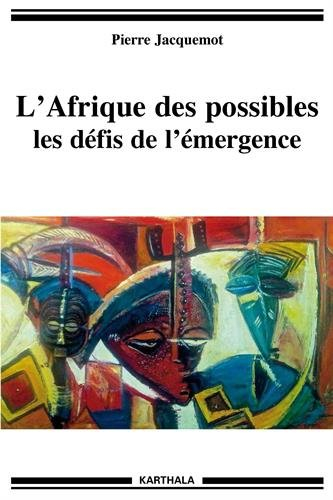L'Afrique des possibles : les défis de l'émergence