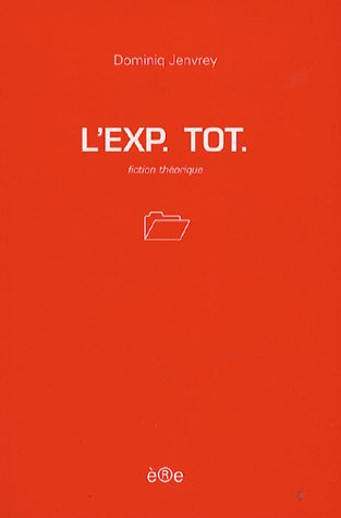 L'exp tot : fiction théorique