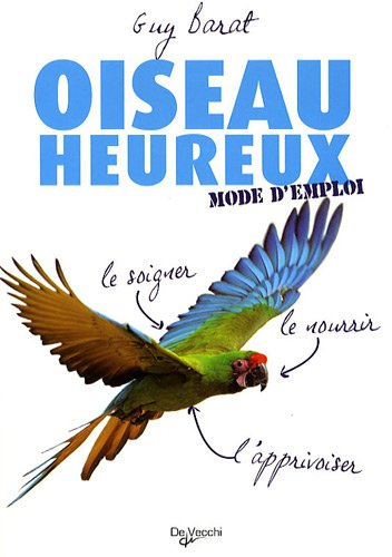 Oiseau heureux : mode d'emploi