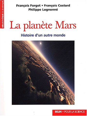 La planète Mars : histoire d'un autre monde