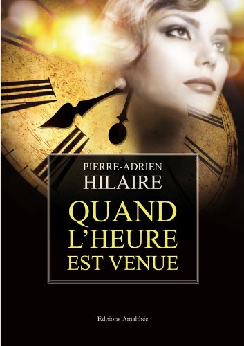 Quand l'heure est venue