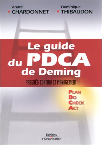 Le guide du PDCA de Deming : progrès continu et management