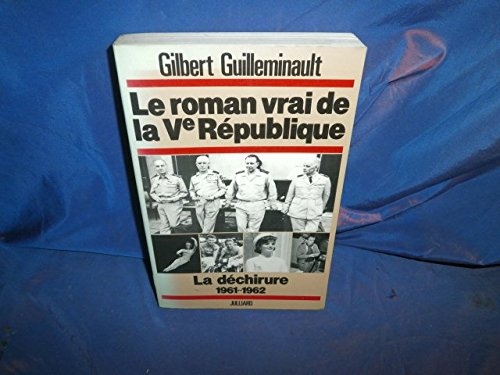 Le Roman vrai de la Ve République : 02 : La Déchirure, 1961-1962