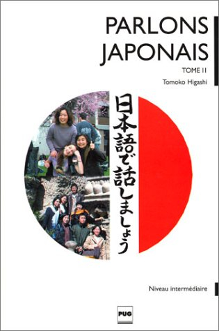 Parlons japonais. Vol. 2. Méthode de japonais pour niveau intermédiaire