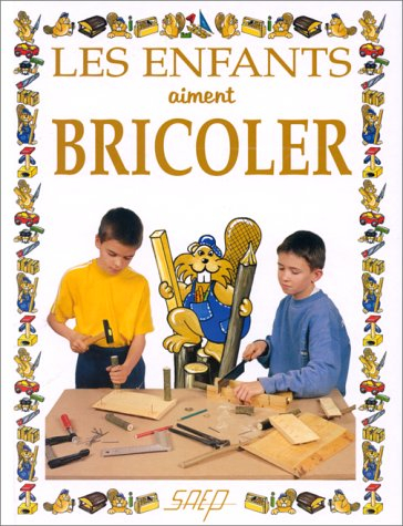 Les enfants aiment bricoler