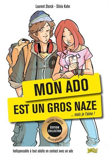 Mon ado est un gros naze : ... mais je l'aime !