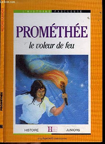 Prométhée : le voleur de feu