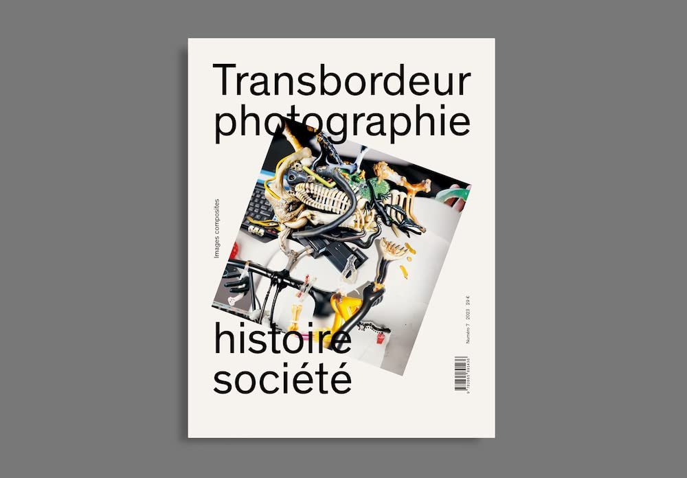 Transbordeur : photographie histoire société, n° 7. Images composites