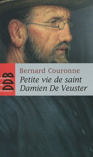 Petite vie de saint Damien De Veuster : apôtre des lépreux de Molokaï (1840-1889)