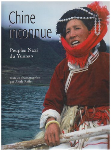 Chine inconnue : peuples Naxi du Yunnan