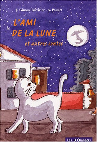 L'ami de la lune et autres contes