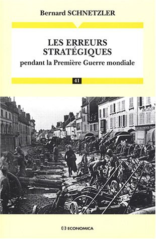 les erreurs stratégiques pendant la première guerre mondiale