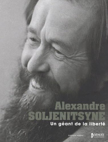 Alexandre Soljenitsyne : un géant de la liberté