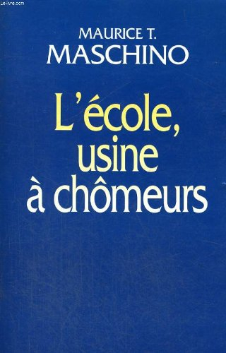 L'Ecole, usine à chômeurs