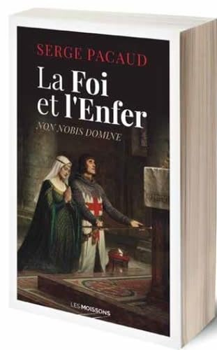 La foi et l'enfer : non nobis domine