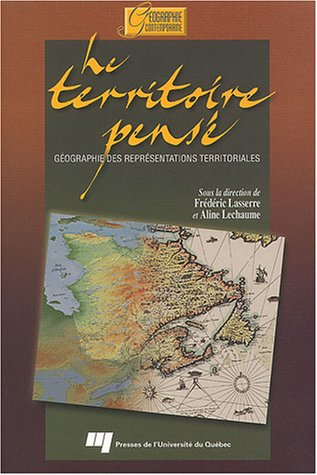 Le territoire pensé : géographie des représentations territoriales