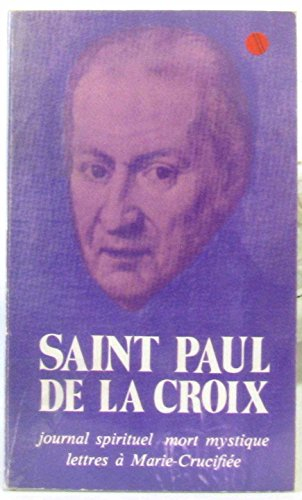 Journal spirituel. Mort mystique. Lettres à Marie-Crucifiée