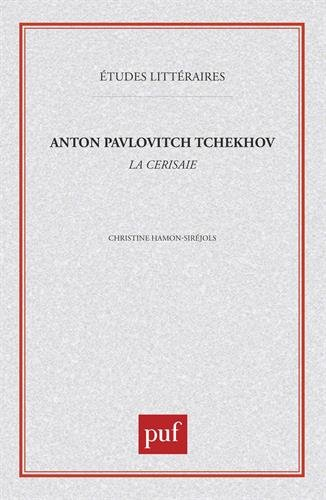 Anton Pavlovitch Tchekhov, La Cerisaie