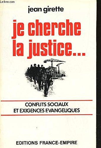 je cherche la justice... conflits sociaux et exigences evangeliques