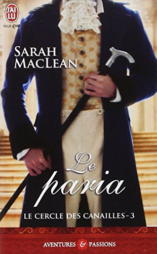 Le cercle des canailles. Vol. 3. Le paria