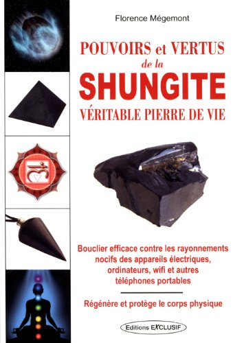 Pouvoirs et vertus de la shungite