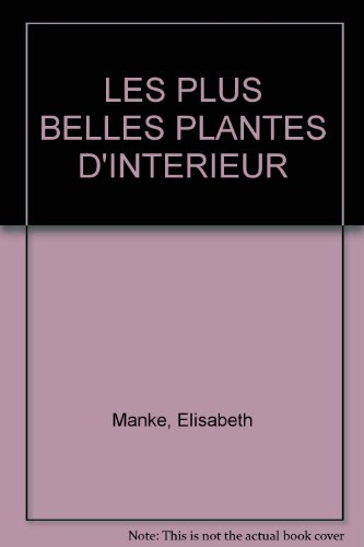 les plus belles plantes d'interieur